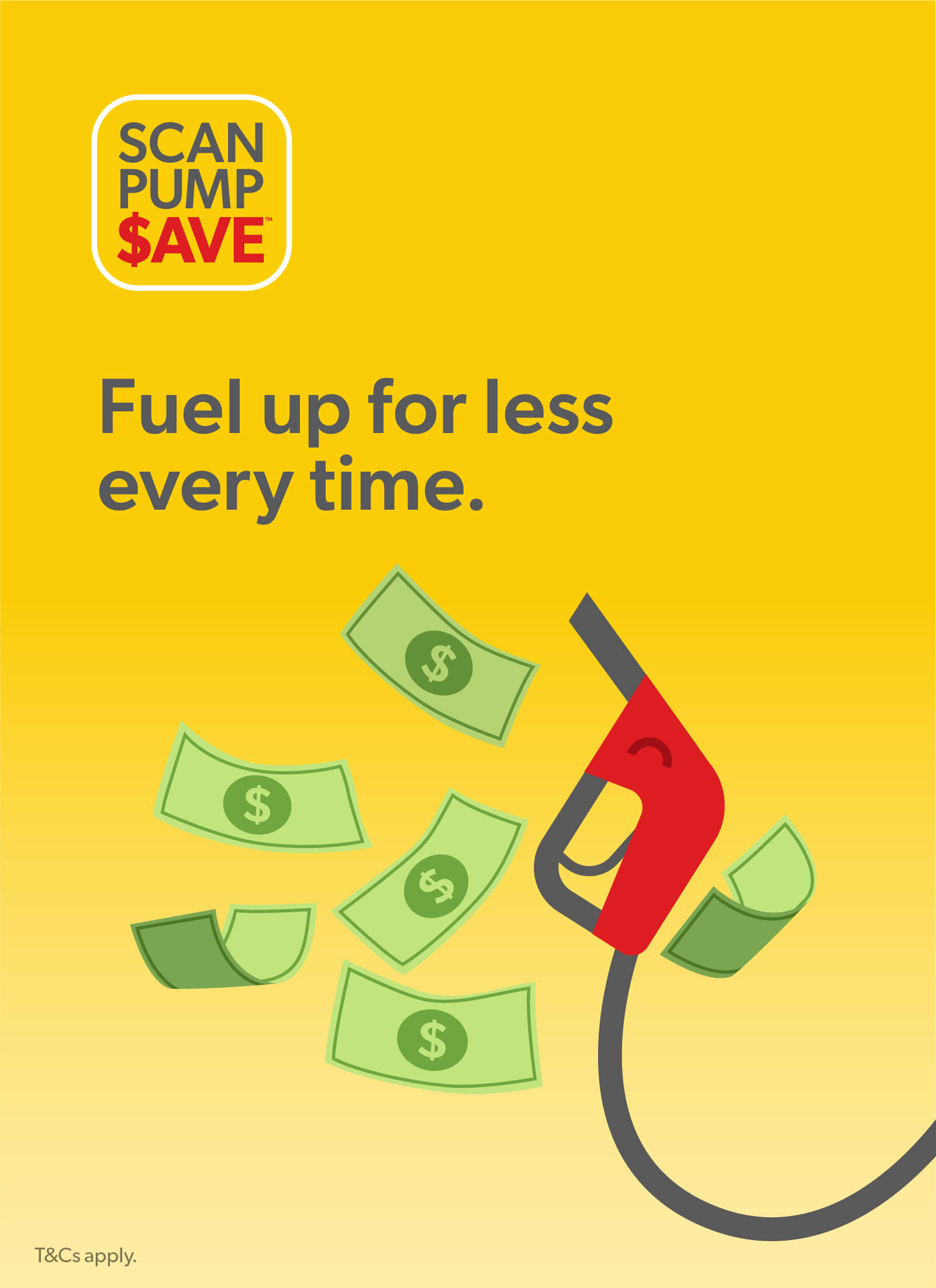 Enjoy instant savings every time you fuel up with Scan Pump $ave™. The smarter way to fill your tank and your wallet.